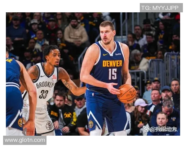 尼古拉约基奇如何改变NBA比赛风格与球队战术的深远影响